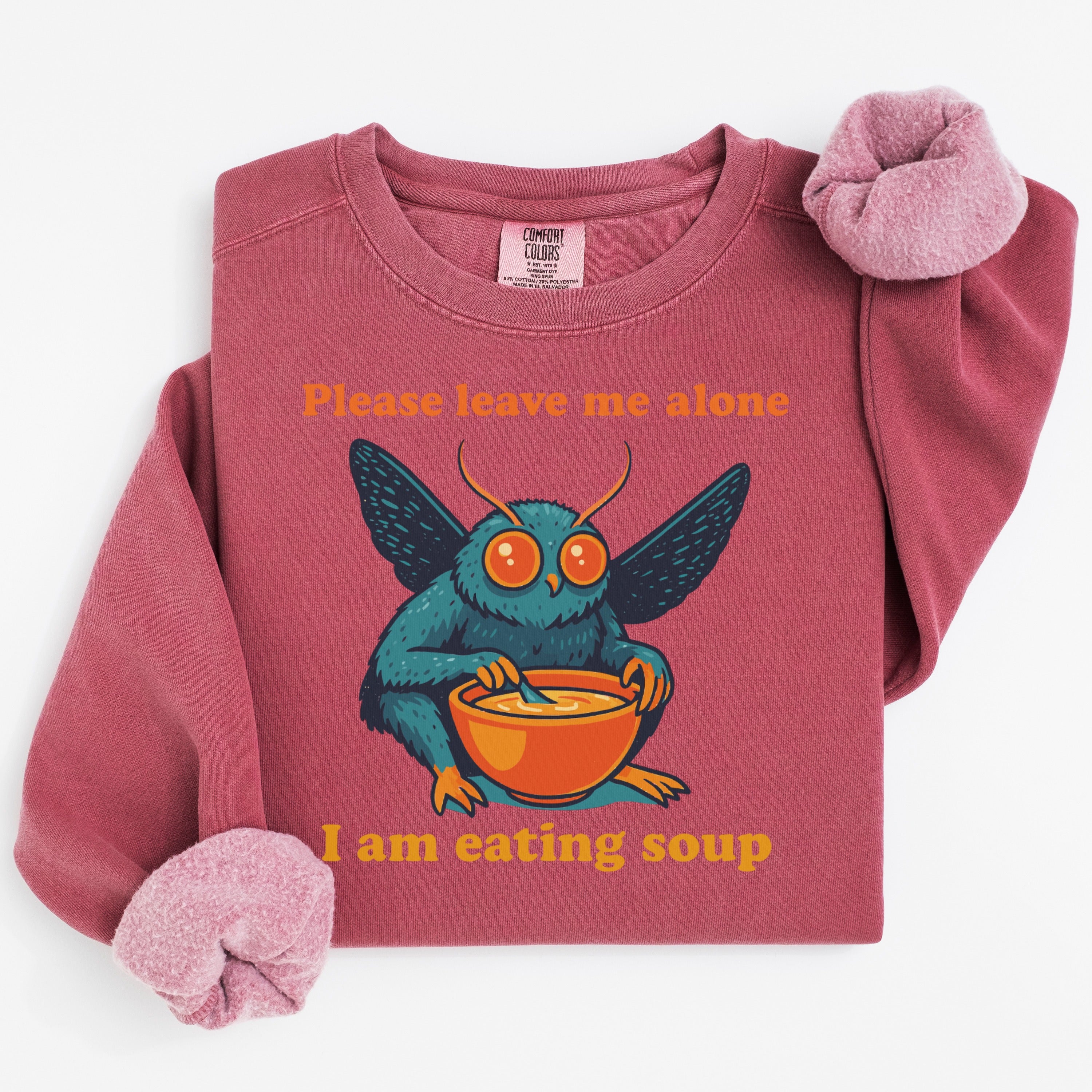 Please Leave Me Alone I Am Eating Soup Sweatshirt Product