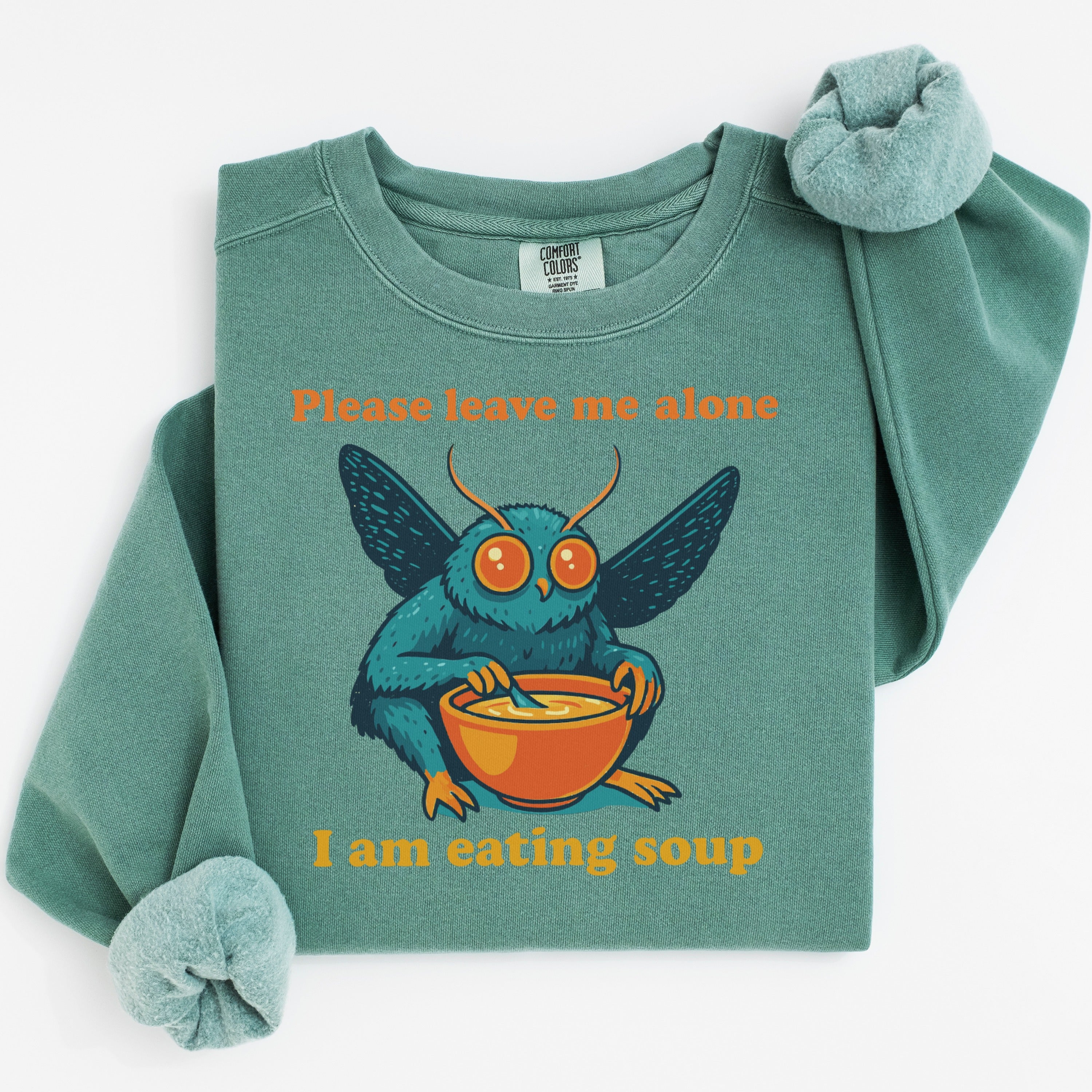 Please Leave Me Alone I Am Eating Soup Sweatshirt product