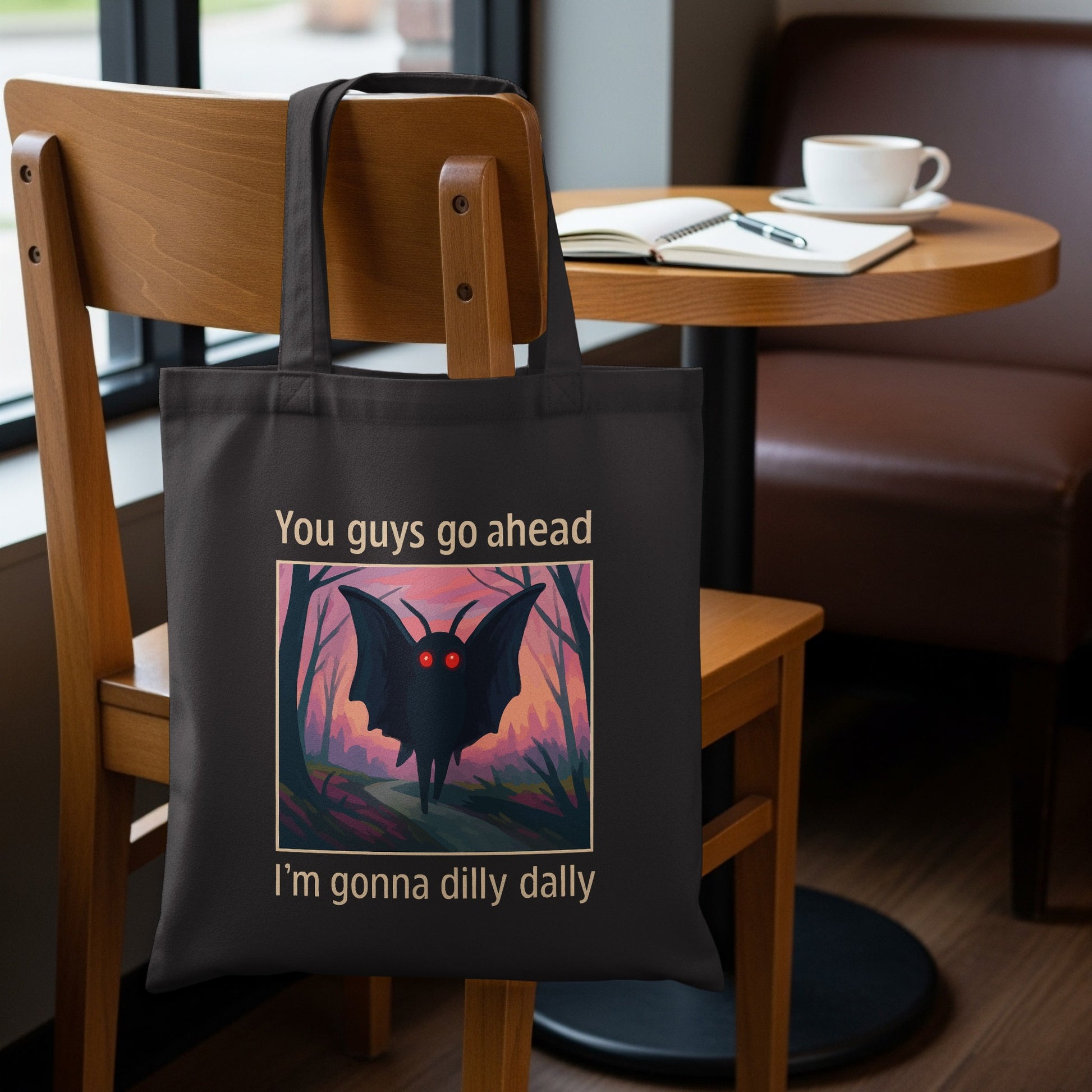 You Guys Go Ahead I'm Gonna Dilly Dally Tote Bag