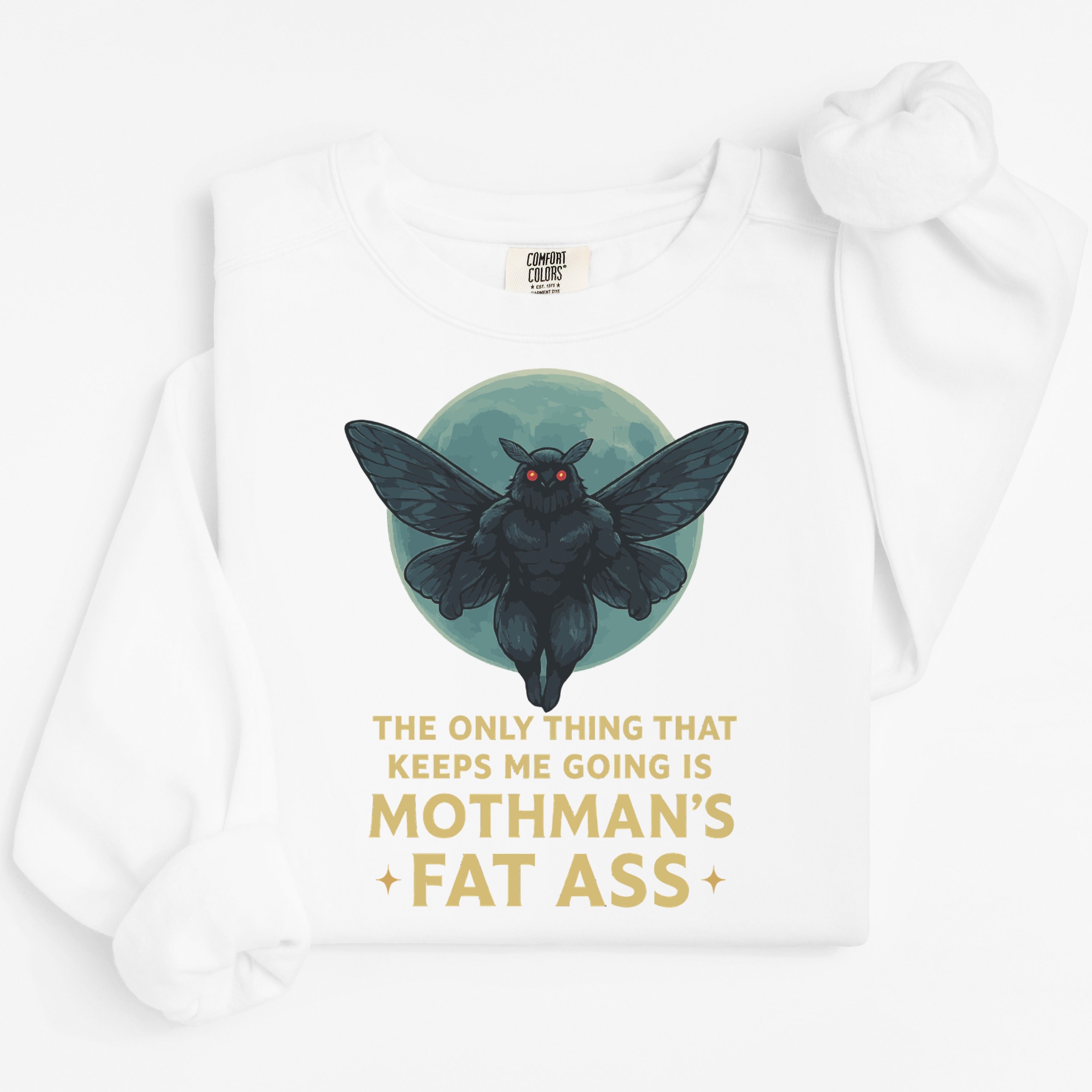 The Only Thing That Keeps Me Going Mothman product type