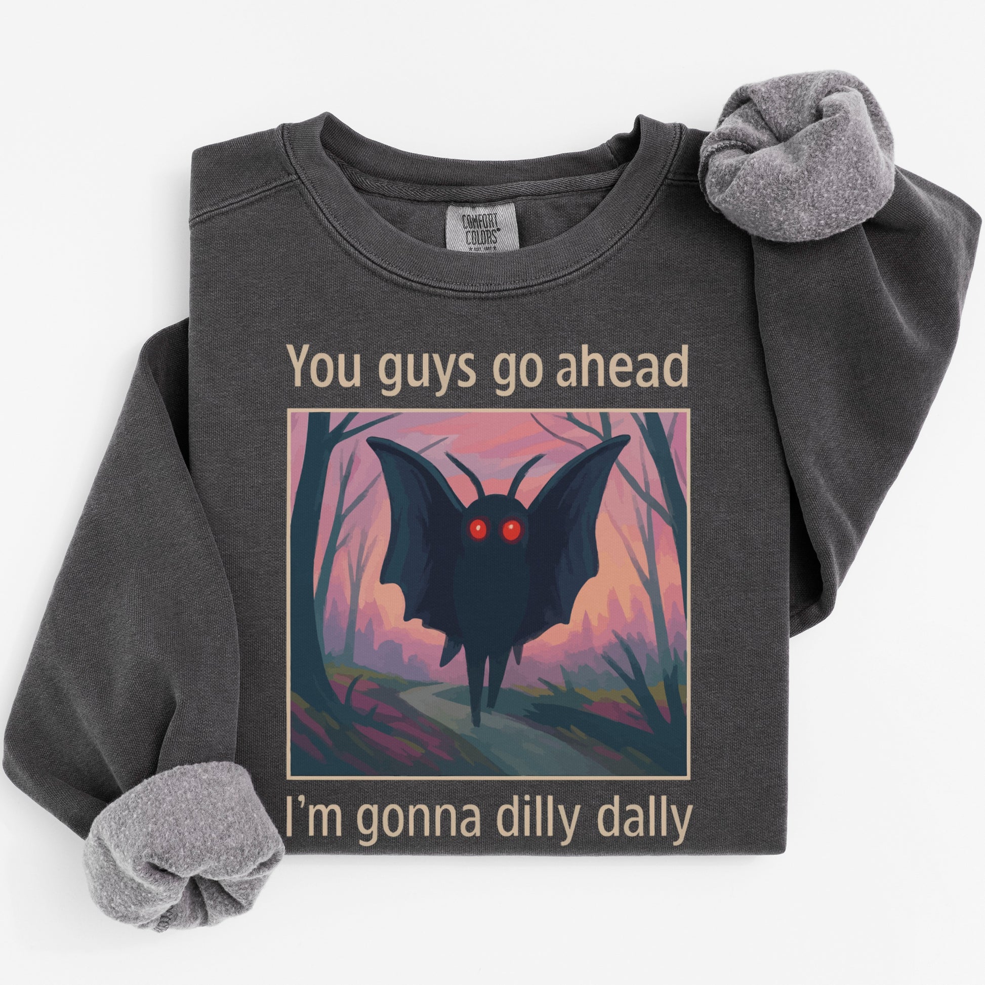 You Guys Go Ahead I'm Gonna Dilly Dally product type