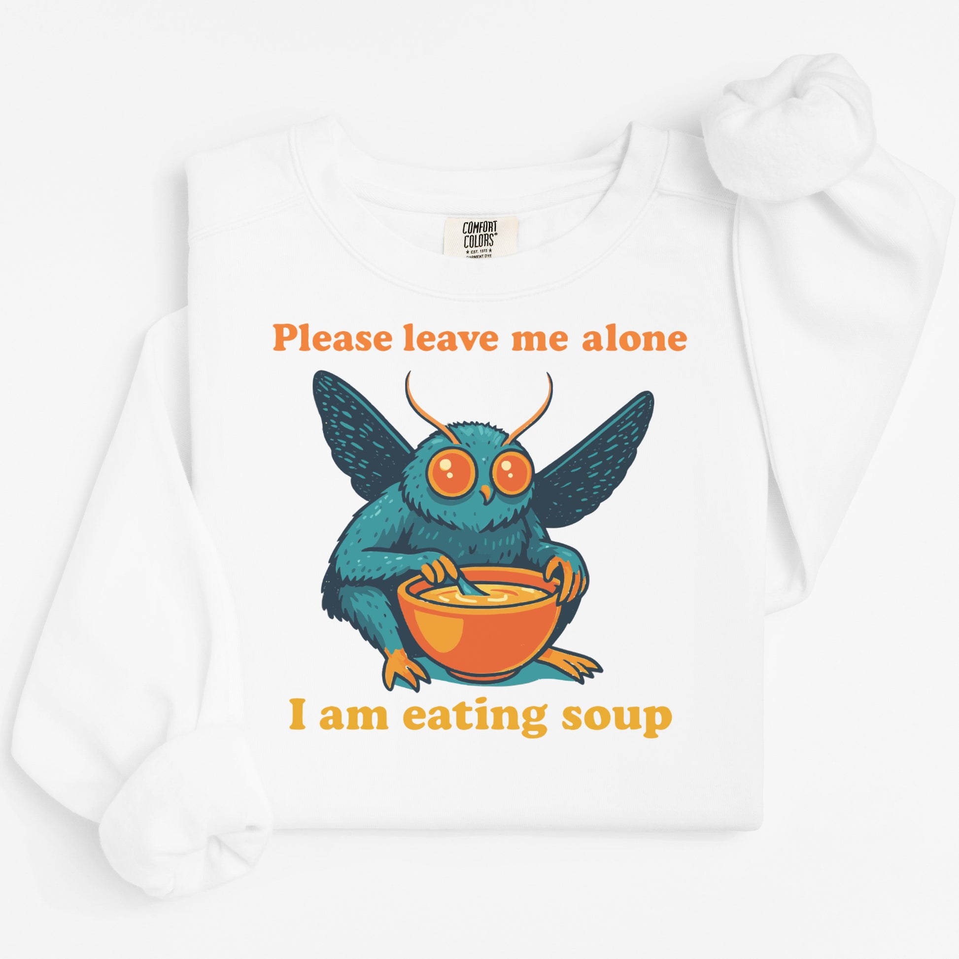 Please leave me alone I am eating soup product type