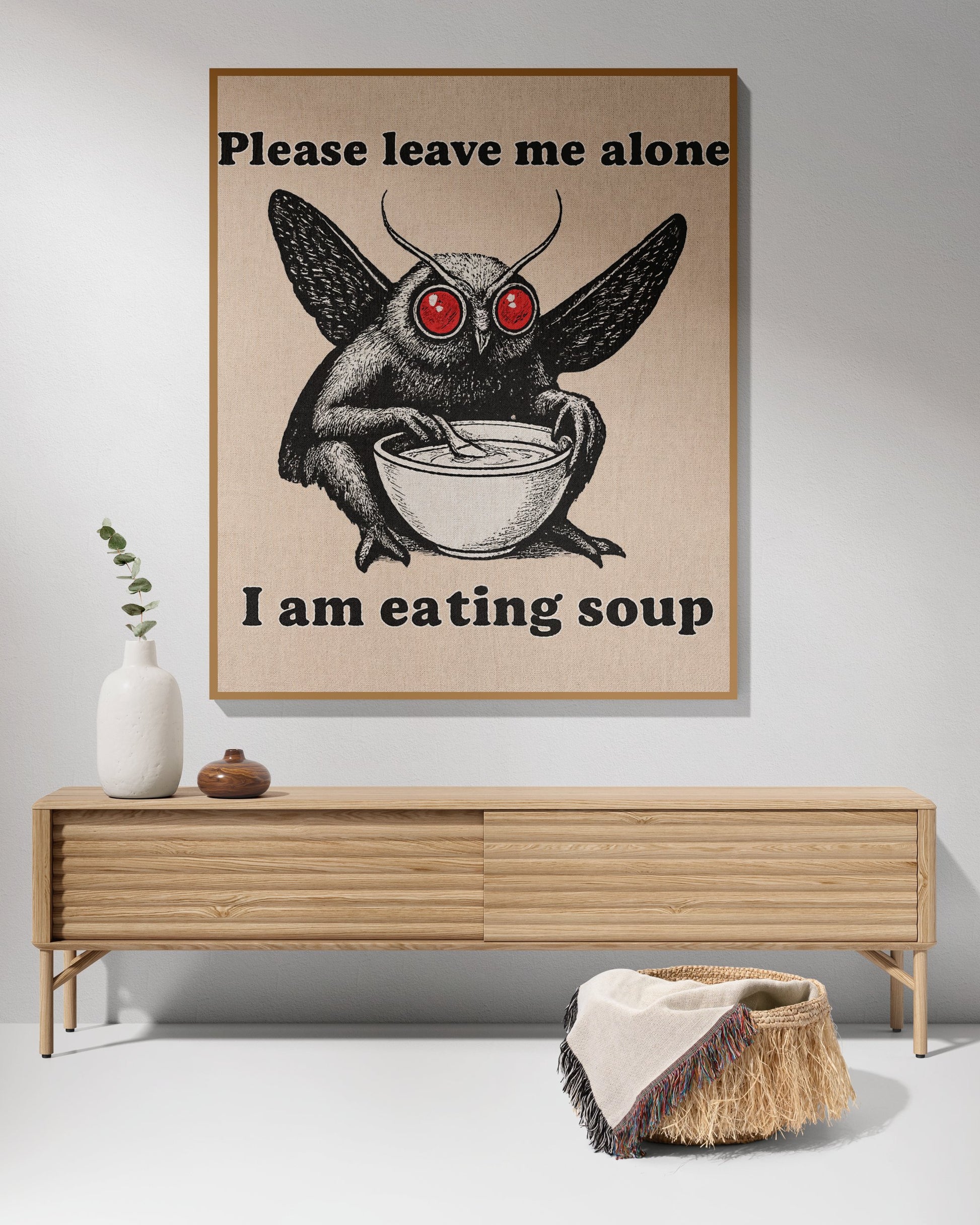 Please leave me alone I am eating soup product type
