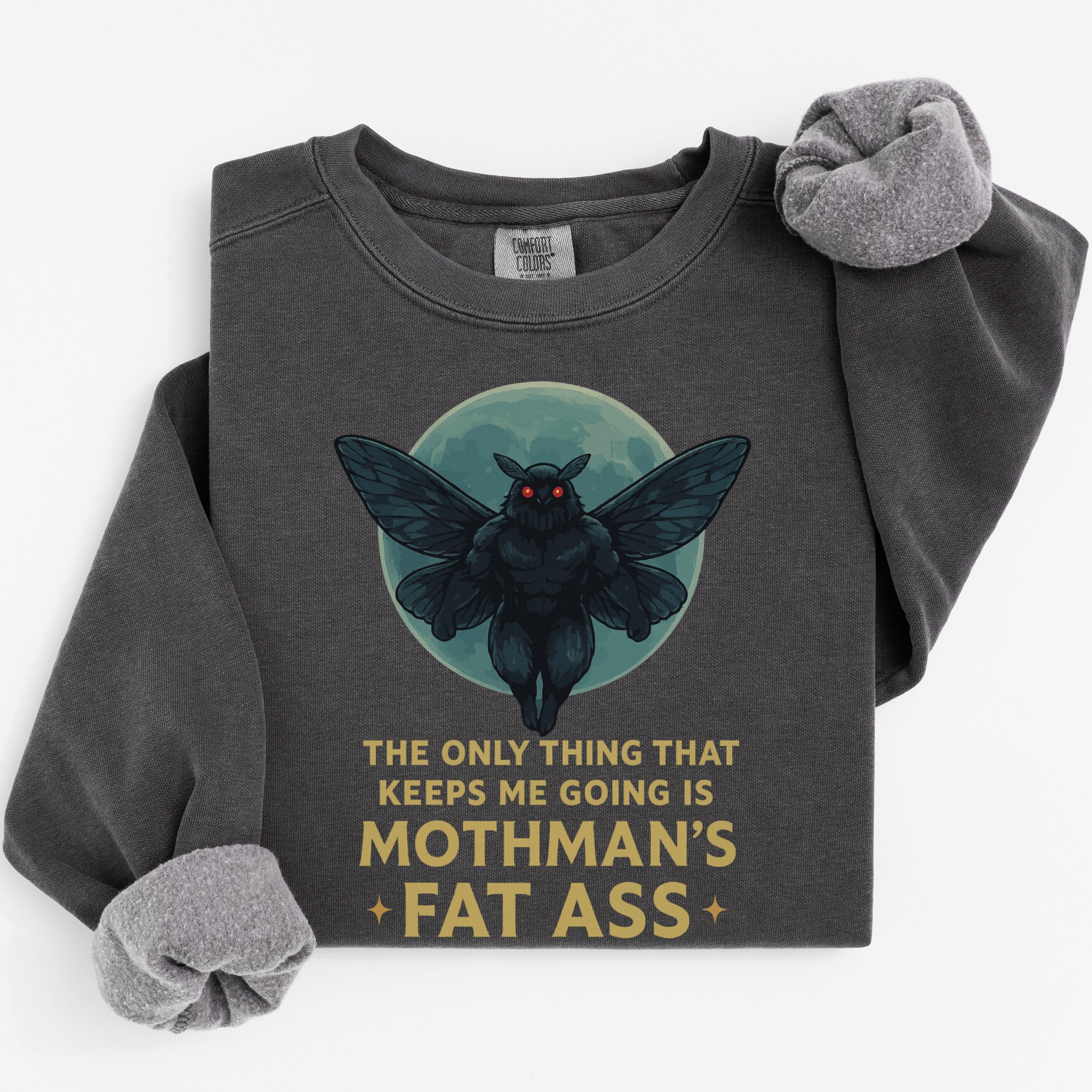 The Only Thing That Keeps Me Going Mothman T-shirt