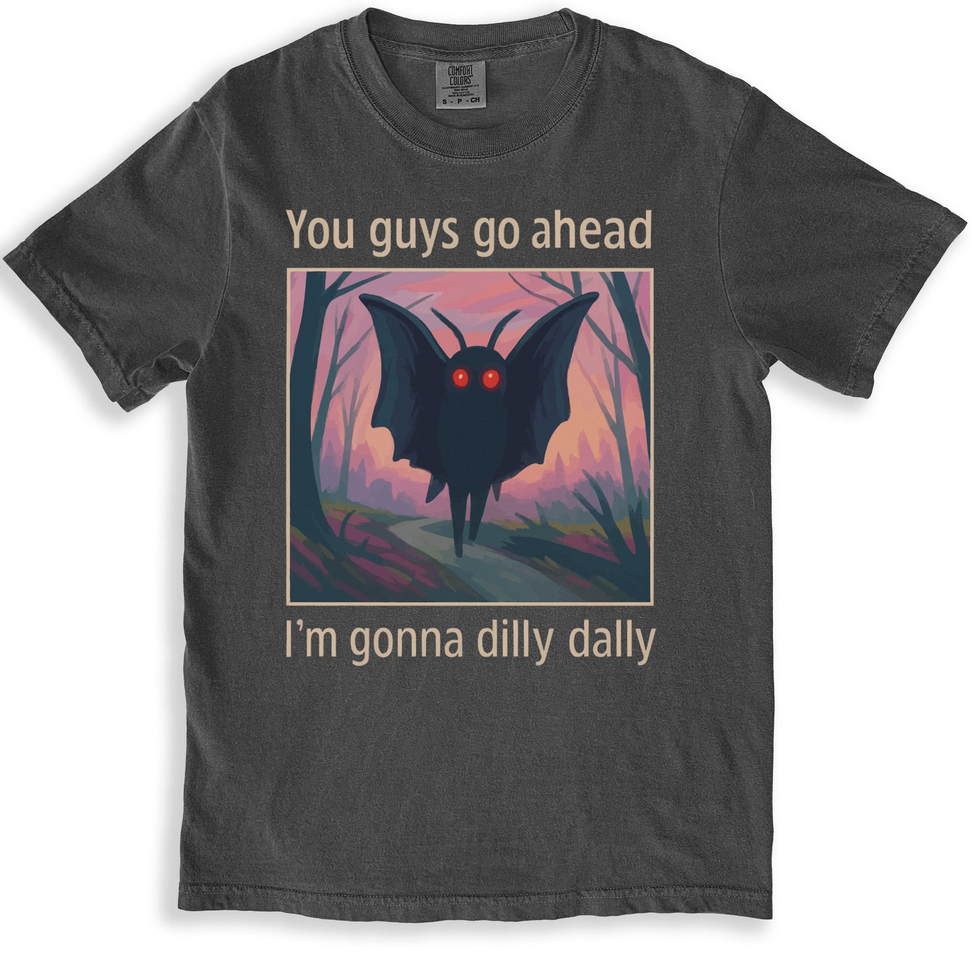 You Guys Go Ahead I'm Gonna Dilly Dally product type