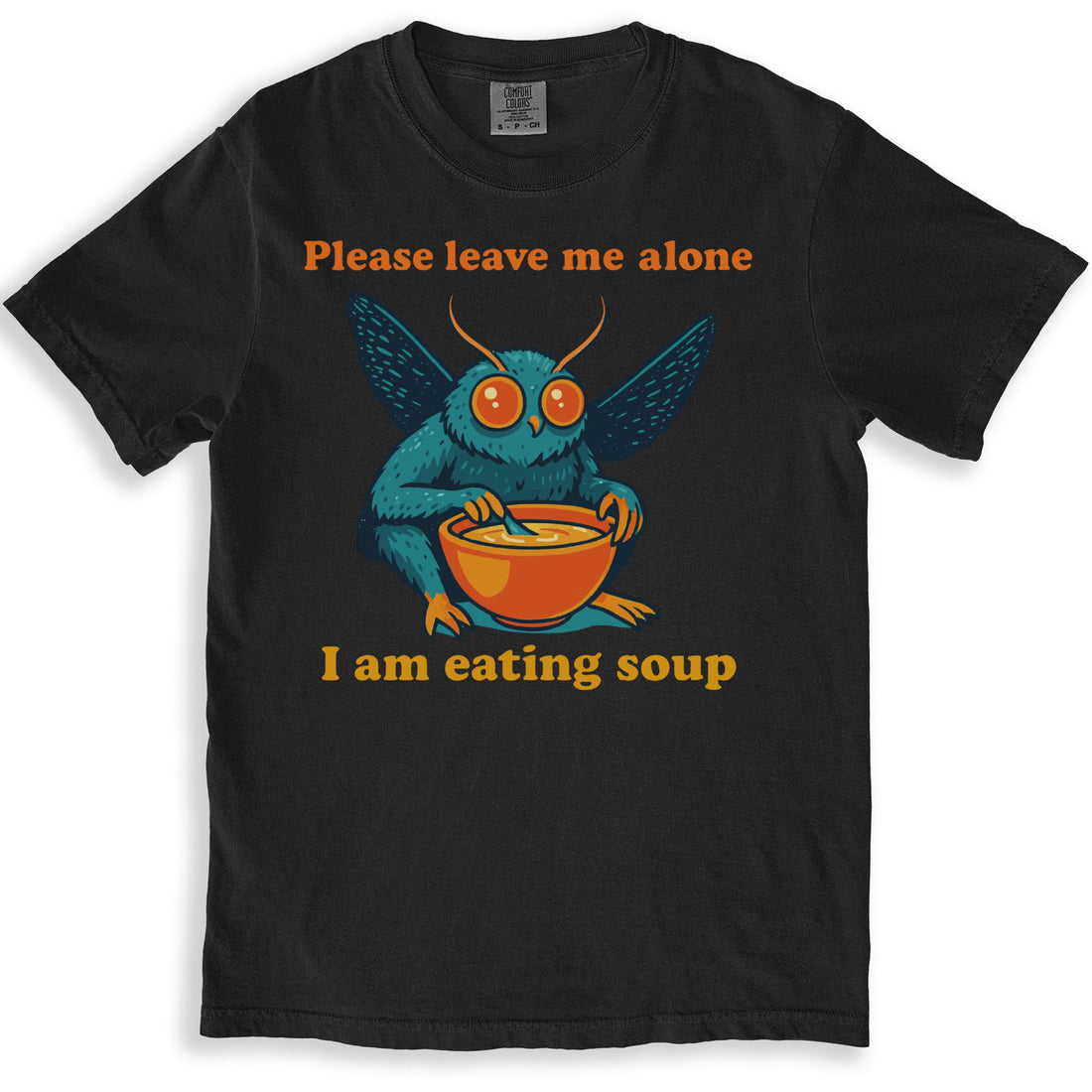 Please leave me alone I am eating soup product type