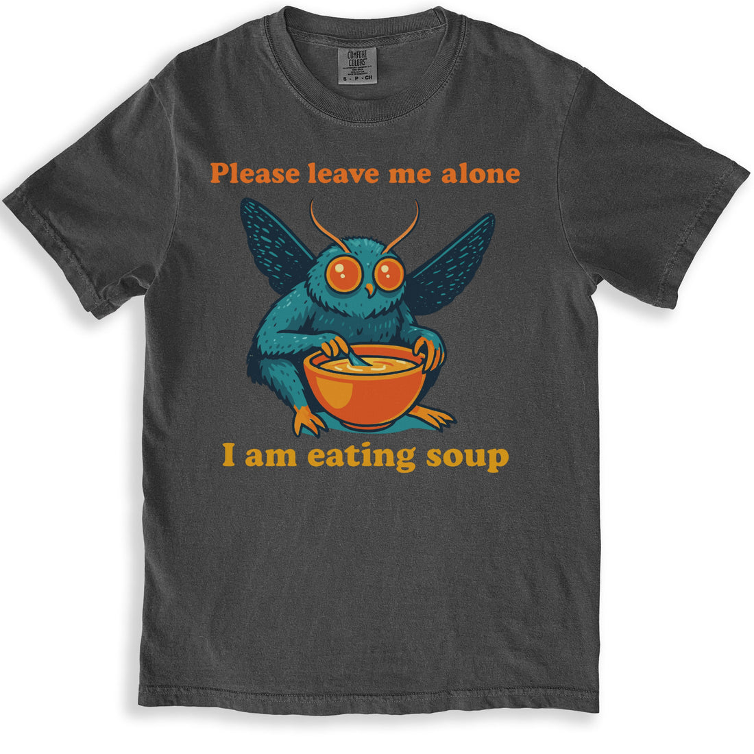 Please leave me alone I am eating soup product type